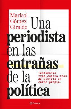 UNA PERIODISTA EN LAS ENTRAÑAS DE LA POLÍTICA