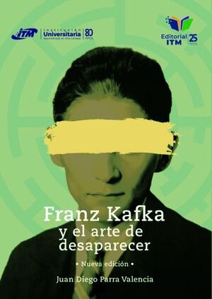 FRANZ KAFKA Y EL ARTE DE DESAPARECER