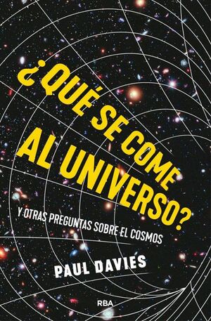 ¿QUÉ SE COME EL COSMOS?