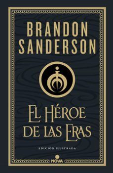 EL HÉROE DE LAS ERAS ( NACIDOS DE LA BRUMA-MISTBORN [EDICIÓN ILUSTRADA] 3 )