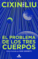 EL PROBLEMA DE LOS TRES CUERPOS (EDICIÓN ILUSTRADA) / THE THREE-BODY PROBLEM (IL LUSTRATED EDITION)