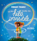 LOS MIL COLORES DEL HILO INVISIBLE