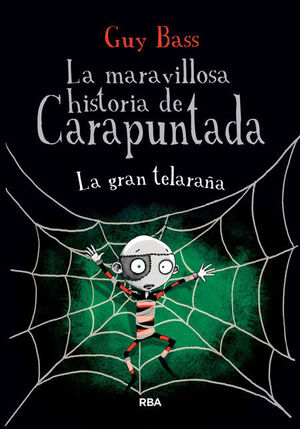 LA MARAVILLOSA HISTORIA DE CARAPUNTADA LA GRAN TELARAÑA