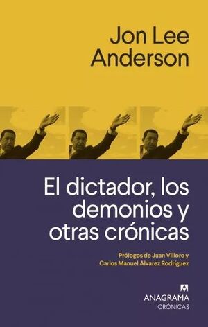 EL DICTADOR, LOS DEMONIOS Y OTRAS CRÓNICAS