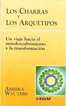 LOS CHAKRAS Y LOS ARQUETIPOS