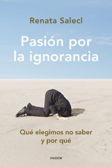 PASION POR LA IGNORANCIA