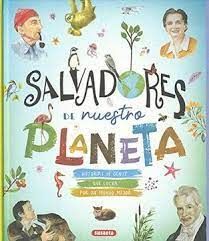 SALVADORES DE NUESTRO PLANETA