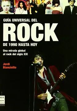 GUIA UNIVERSAL DEL ROCK DE 1190 HASTA HOY