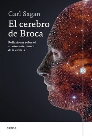 EL CEREBRO DE BROCA : REFLEXIONES SOBRE EL APASIONANTE MUNDO DE LA CIENCIA