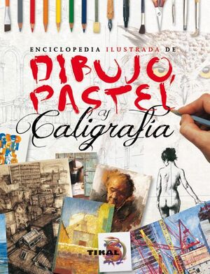 ENCICLOPEDIA ILUSTRADA DE DIBUJO, PATEL Y CALIGRAFIA