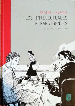 LOS INTELECTUALES INTRANSIGENTES