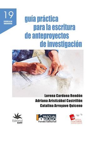 GUIA PRACTICA PARA LA ESCRITURA DE ANTEPROYECTOS DE INVESTIGACION