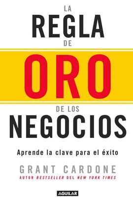 LA REGLA DE ORO DE LOS NEGOCIOS