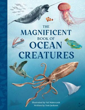 THE MAGNIFICENT BOOK OF OCEAN CREATURES